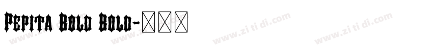 Pepita Bold Bold字体转换